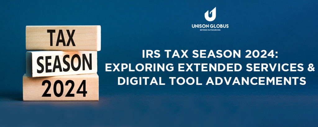 IRS Tax Season 2024: Exploring Extended Services and Digital Tool Advancements