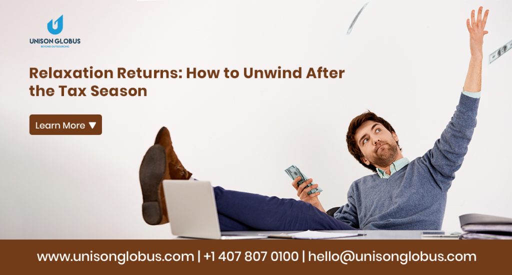 Relaxation Returns: How to Unwind After the Tax Season