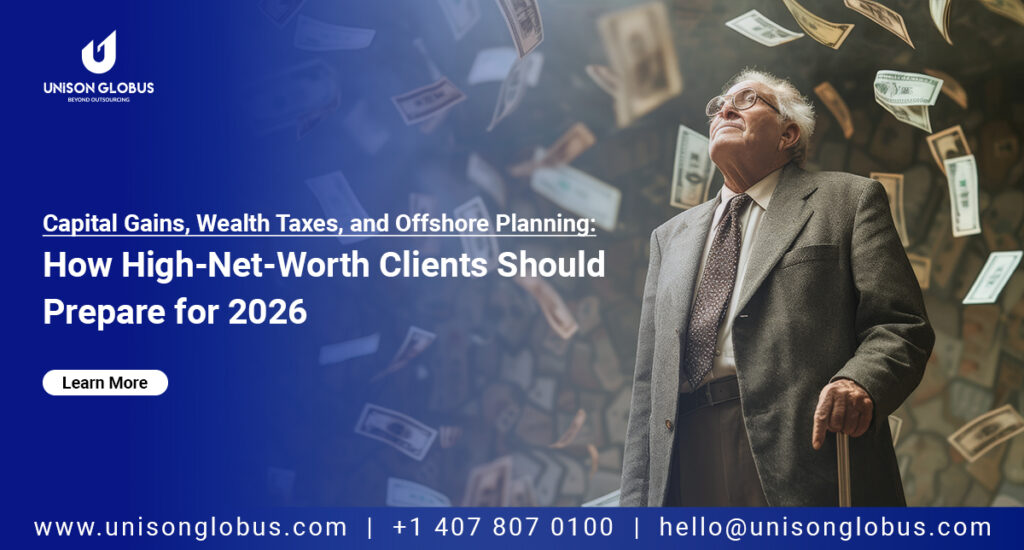 Capital Gains, Wealth Taxes, and Offshore Planning How High-Net-Worth Clients Should Prepare for 2026