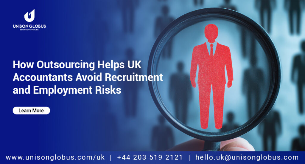 How Outsourcing Helps UK Accountants Avoid Recruitment and Employment Risks