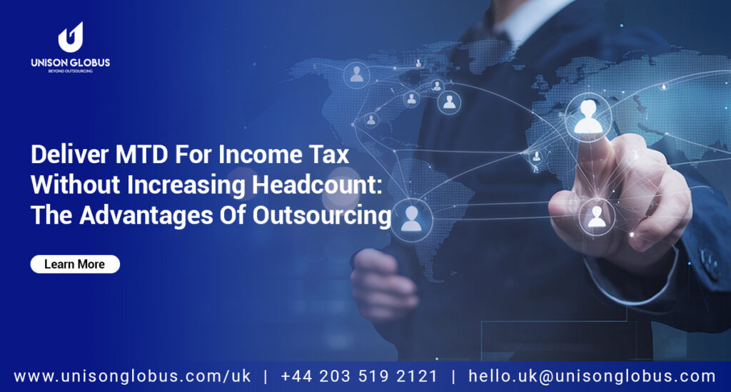 Deliver MTD for Income Tax without Increasing Headcount: The Advantages of Outsourcing