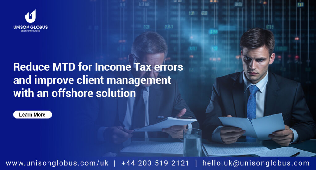 Reduce MTD for income Tax errors and improve client management with an offshore solution