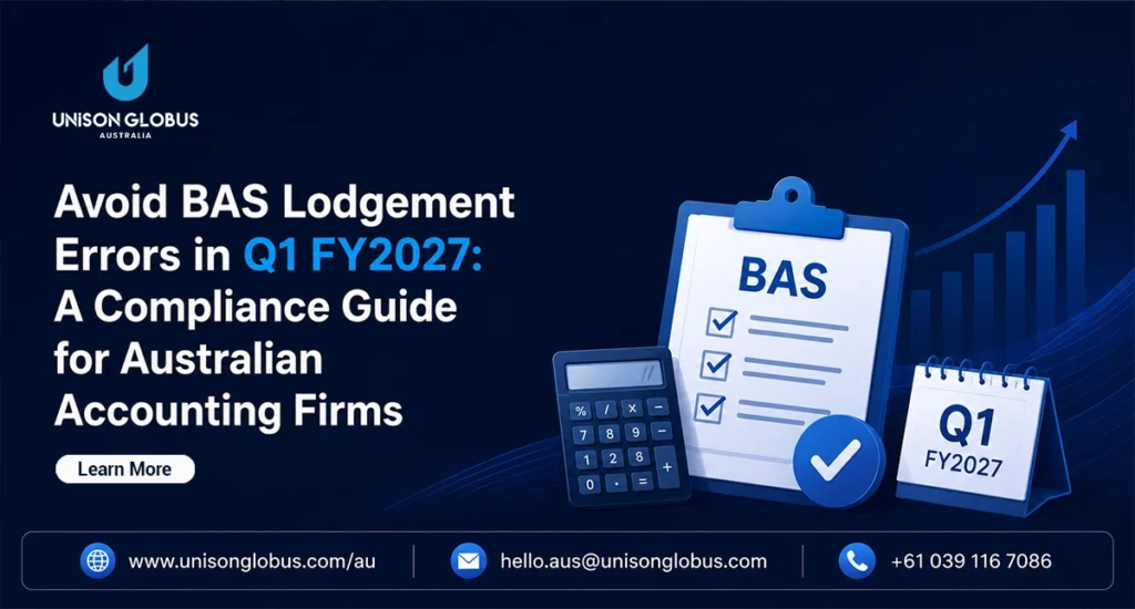 Avoid BAS Lodgement Errors in Q1 FY2027: A Compliance Guide for Australian Accounting Firms